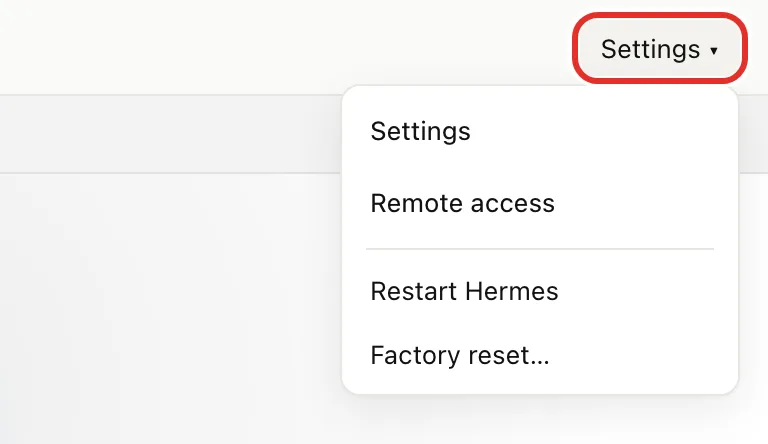 The Settings button at the top right circled, with its menu open: Settings, Remote access, Restart Hermes, Factory reset